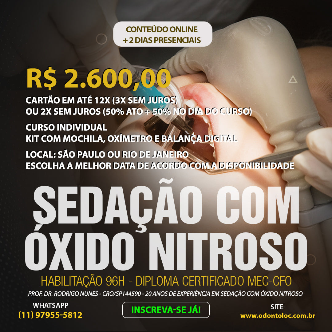 HABILITAÇÃO [MEC 96H] CURSO INDIVIDUAL EM SÃO PAULO OU RIO DE JANEIRO - Sedação com oxido nitroso - R$ 2.600,00 em até 12x no cartão (3x sem juros)