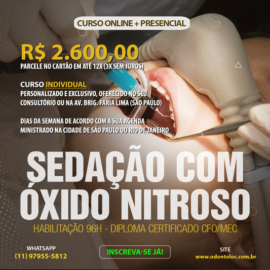 HABILITAÇÃO - Sedação com oxido nitroso [MEC 96H] - Curso individual na cidade de São Paulo ou Rio de Janeiro - R$ 2.600,00 em até 12x no cartão (3x sem juros)