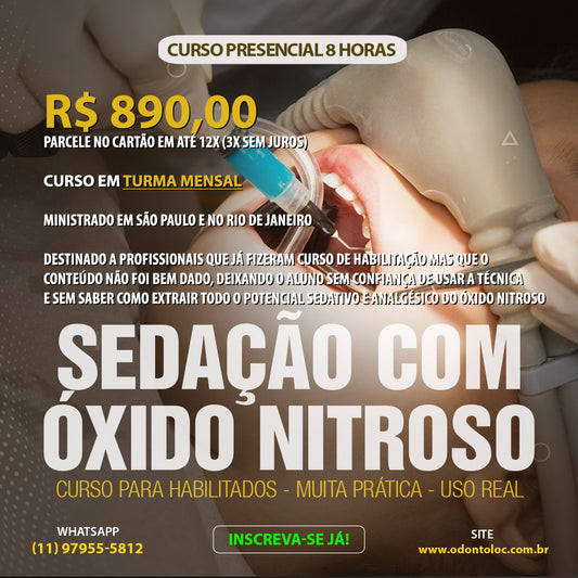 CURSO PARA HABILITADOS - Sedação com oxido nitroso - Mentoria individual na cidade de São Paulo ou Rio de Janeiro - R$ 890,00 em até 12x no cartão (3x sem juros)