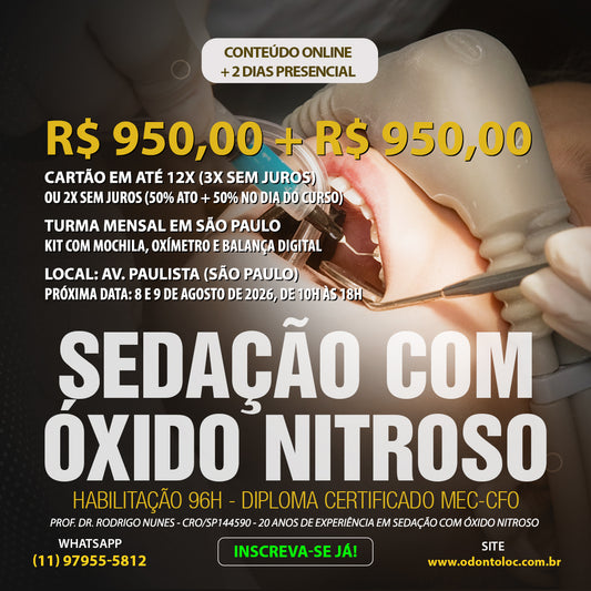 HABILITAÇÃO [MEC 96H] TURMA MENSAL EM SÃO PAULO - Sedação com oxido nitroso - R$ 1.900,00 LINK EXCLUSIVO PARA PAGAMENTO EM 2X (R$ 950,00 ATO + R$ 950,00 NO DIA DO CURSO)