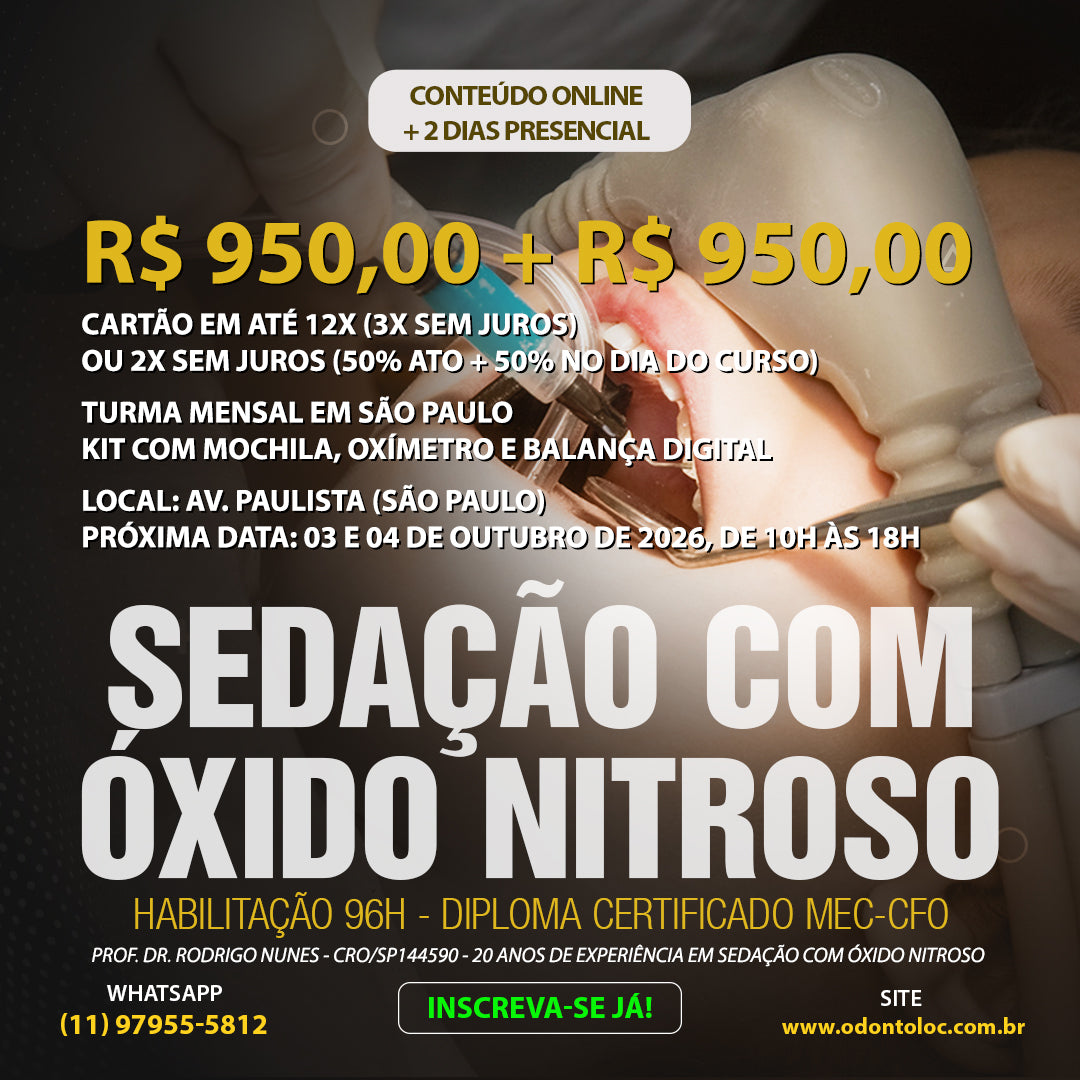 HABILITAÇÃO [MEC 96H] TURMA MENSAL EM SÃO PAULO - Sedação com oxido nitroso - R$ 1.900,00 LINK EXCLUSIVO PARA PAGAMENTO EM 2X (R$ 950,00 ATO + R$ 950,00 NO DIA DO CURSO)
